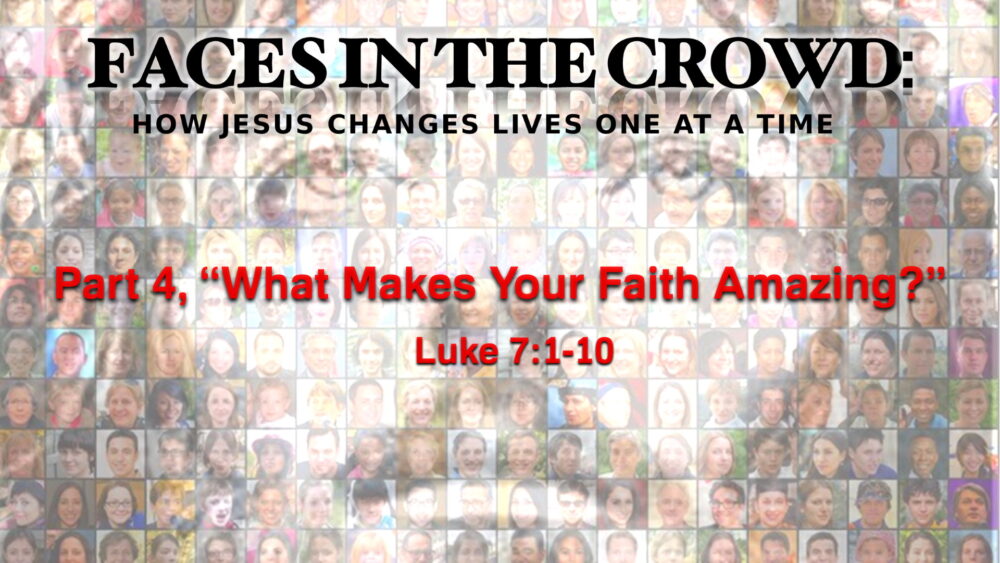 Part 4, “What Makes Your Faith Amazing?” Image