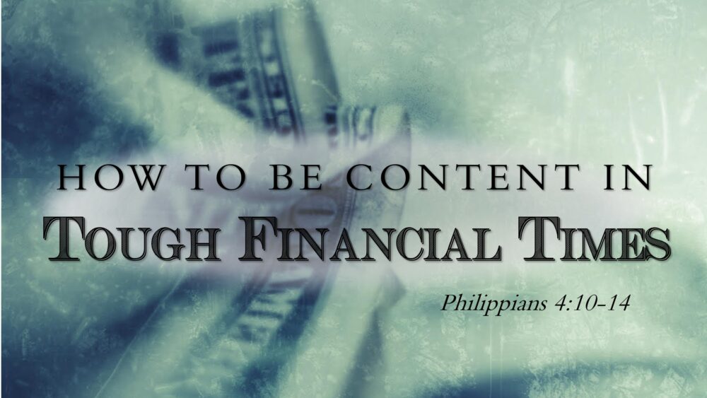 “How to Be Content in Tough Financial Times”