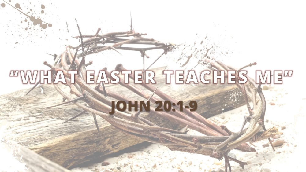 “What Easter Teaches Me” Image